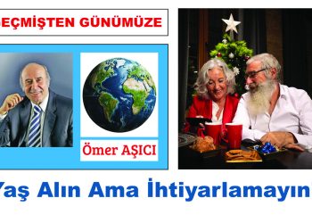 Yaş Alın Ama İhtiyarlamayın!