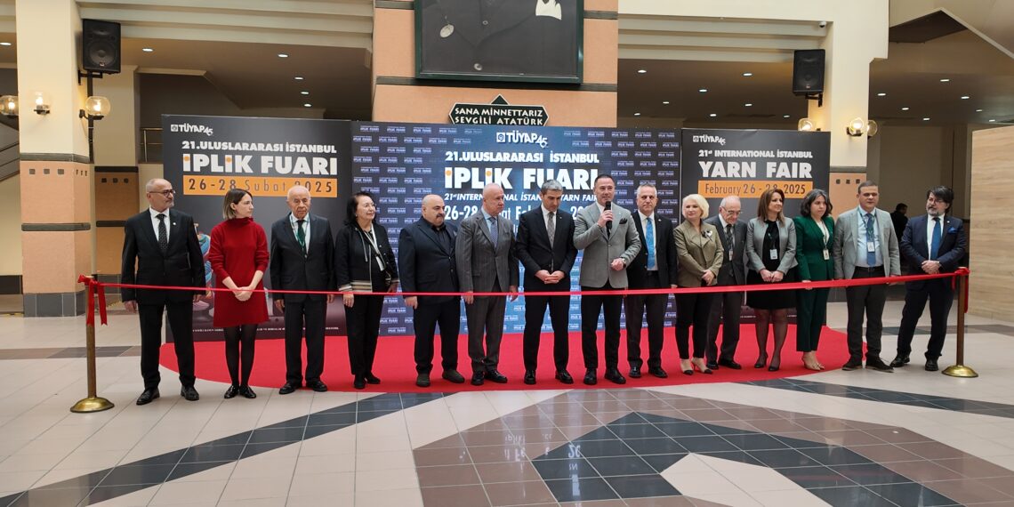 21. ULUSLARARASI İSTANBUL İPLİK FUAR AÇILIŞI – 26-28 ŞUBAT 2025 TÜYAP İSTANBUL
