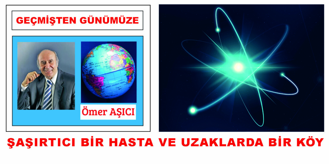ŞAŞIRTICI BİR HASTA  VE   UZAKLARDA BİR KÖY