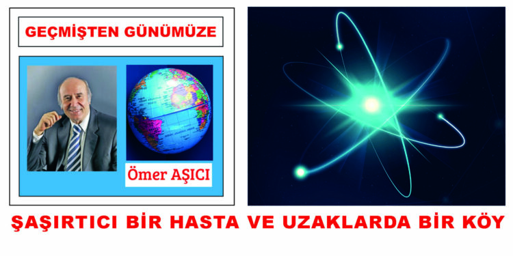 ŞAŞIRTICI BİR HASTA  VE   UZAKLARDA BİR KÖY
